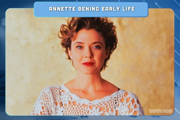 Annette Bening Early Life