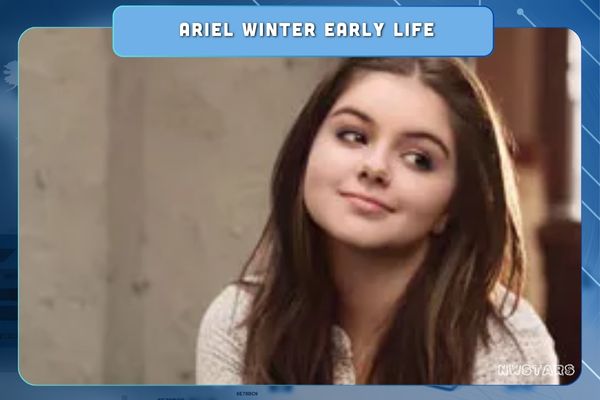 Ariel Winter Early Life