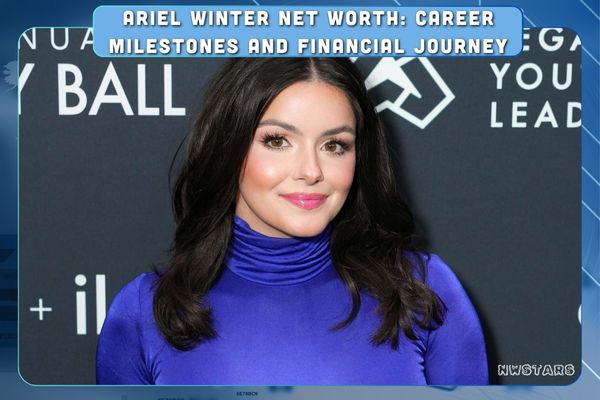 Ariel Winter Net Worth_ Career Milestones and Financial Journey