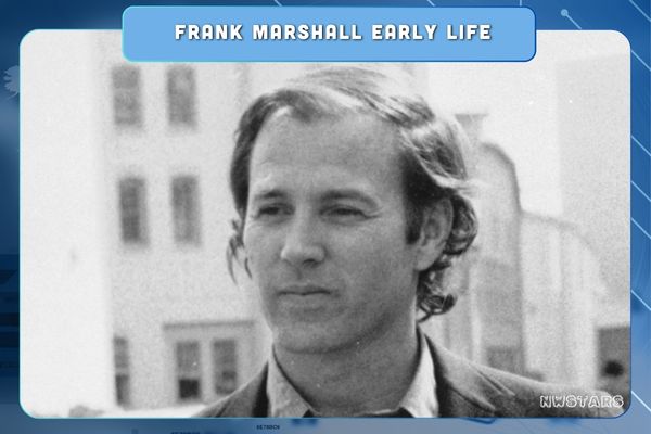 Frank Marshall Early Life